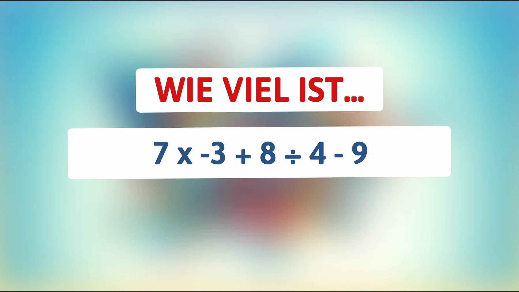 Nur für schlaue Köpfe: Kannst du das mathematische Rätsel lösen, das fast niemand hinbekommt?"