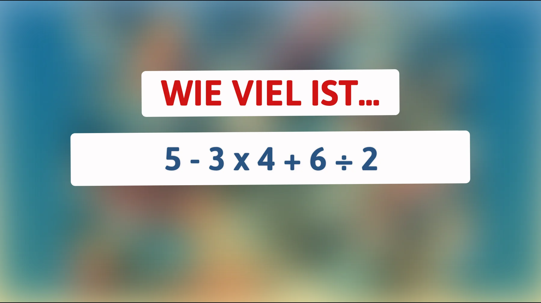 Bist du ein Mathe-Genie? Die Herausforderung, die deine geistigen Grenzen testen wird!"